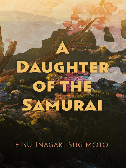 Title details for A Daughter of the Samurai by Etsu Inagaki Sugimoto - Available